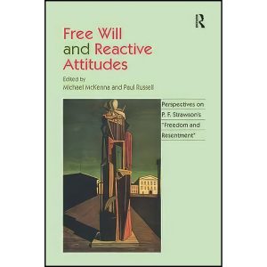 کتاب Free Will and Reactive Attitudes اثر Paul Russell and Michael McKenna انتشارات تازه ها